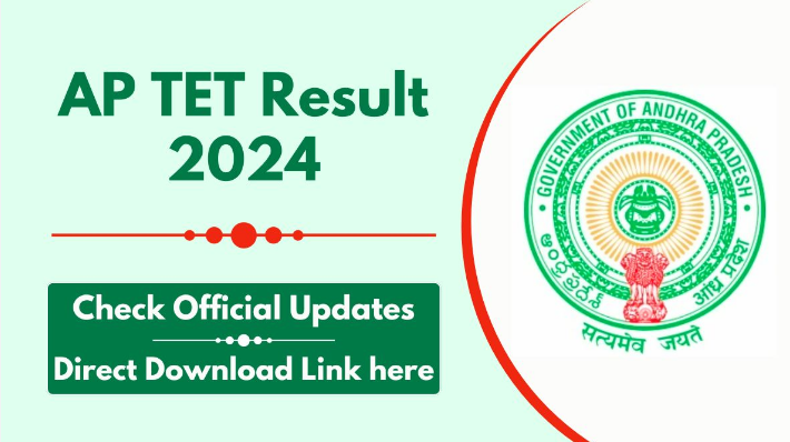 AP TET Results 2024 Announced: Detailed Guide to Check Your Scores