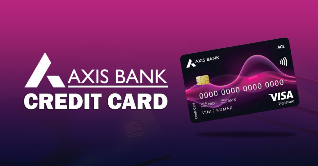 Axis Bank Credit Cards