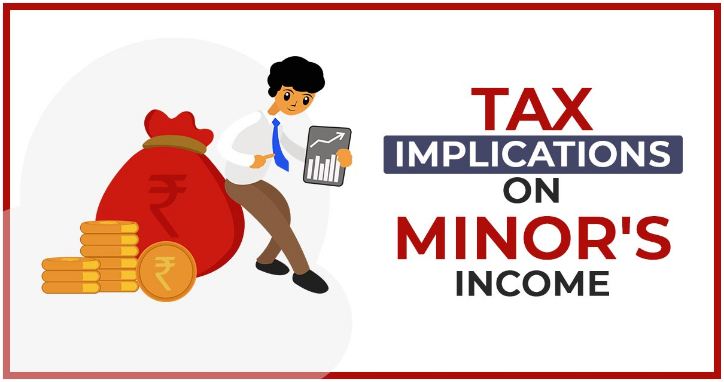 Tax Responsibilities for Minor's Earnings India