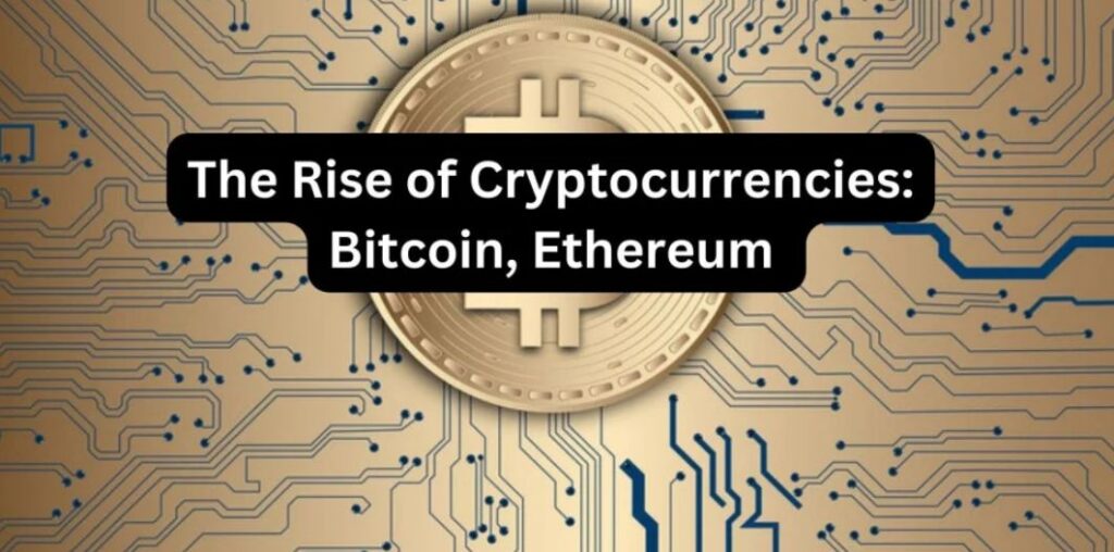 Rise of Cryptocurrencies